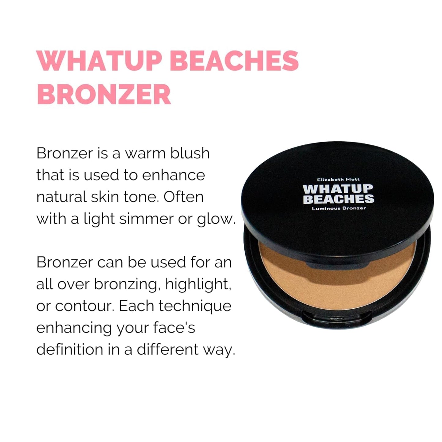 Elizabeth Mott Whatup Beaches Bronzer - Vegan Face Powder for Contouring & Highlighting | Lightweight, Blendable Formula, Luminous Glow, 10g