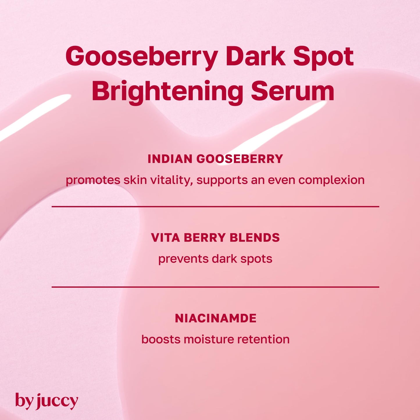 By Juccy Gooseberry Dark Spot Brightening SerumㅣSoothes Sensitive Skin & Strengthens Skin BarrierㅣIndian Gooseberry, Apha-Arbutin, Niacinamide | By Juicy | 1.01 Fl. oz (30ml) |