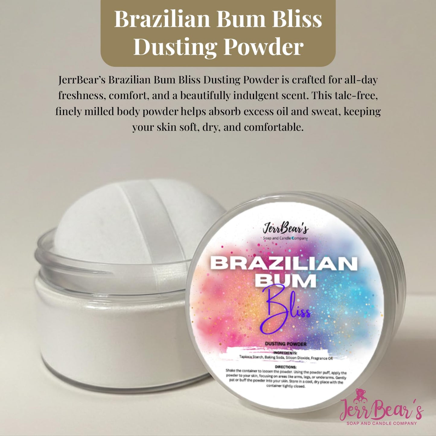 JerrBear’s Brazilian Bum Bliss Dusting Powder, Talc Free Body Formula for Women, Soft Scented Skin Care, Gentle Powder for Daily Freshness, (4oz Jar)