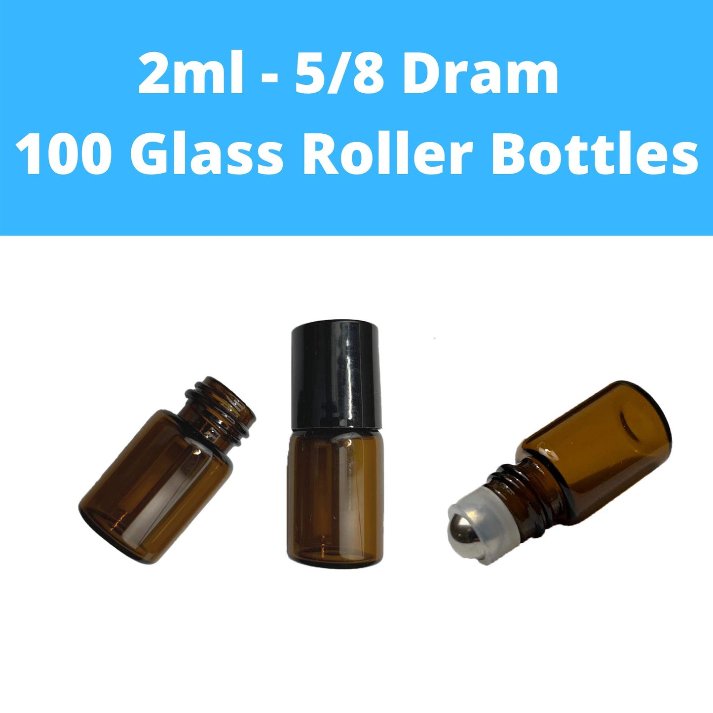 Essential Oils Roller Bottles 100pcs 2ml 5/8 Dram Glass Roller Bottles Refillable Essential Oil Roller Bottles Amber, Stainless Steel Roller Balls, Sample Roll On Bottles, Mini Roller Bottles, Vials