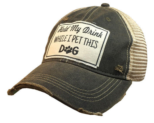 VINTAGE LIFE Hold My Drink While I Pet This Dog Distressed Trucker Cap, One Size, Black, Cotton and Polyester, Headgear, Hat, Headwear
