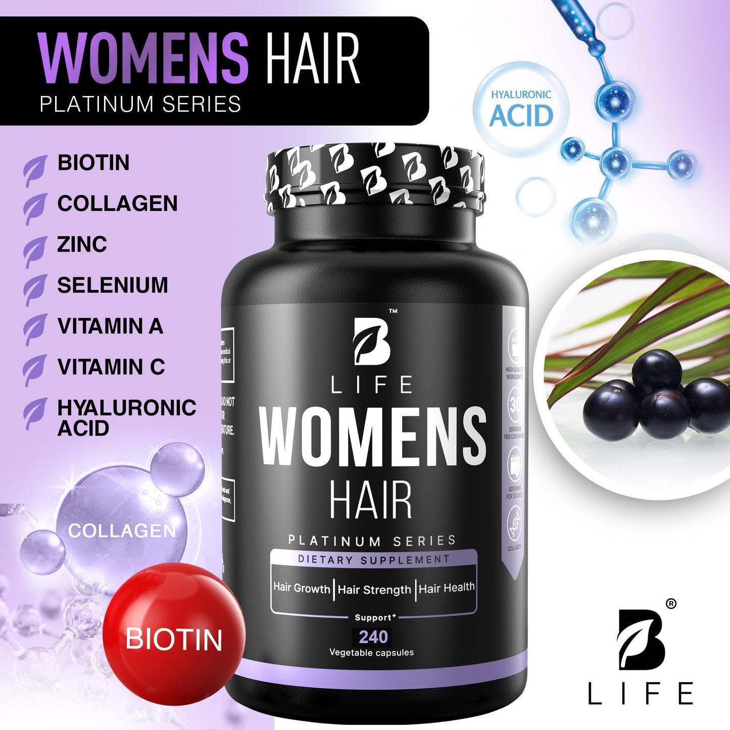 B Life Company Hair Vitamins for Hair Loss for Women – Biotin for Hair Growth – Hair Loss Treatments for Women – Healthy Hair Skin and Nails –240 Capsules – 60 Servings