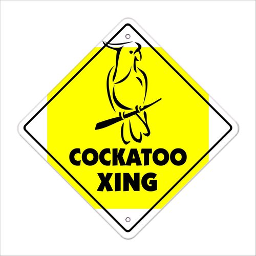 Cockatoo Crossing Sign Zone Xing | Indoor/Outdoor | 12" Tall Bird cage pet Parakeet Parrot